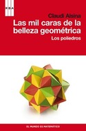 LAS MIL CARAS DE LA BELLEZA GEOMETRICA; LOS POLIEDROS