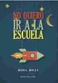 NO QUIERO IR A LA ESCUELA