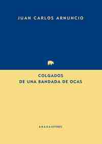 COLGADOS DE UNA BANDADA DE OCAS