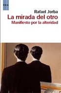 LA MIRADA DEL OTRO. MANIESTO POR LA ALTERIDAD