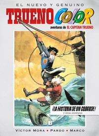15.TRUENO COLOR. AVENTURAS DE EL CAPITAN TRUENO. ¡LA HISTORIA DE UN COBARDE! Y OTRAS AVENTURAS!
