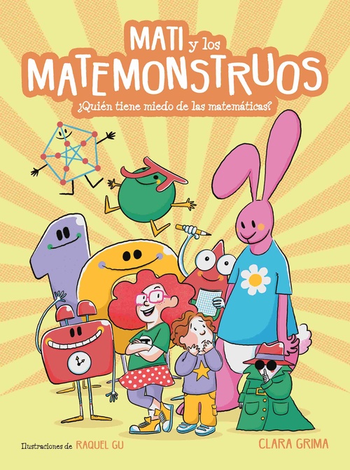 MATI Y LOS MATEMONSTRUOS. ¿QUIÉN TIENE MIEDO A LAS MATEMÁTICAS?