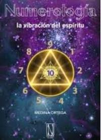 NUMEROLOGÍA. LA VIBRACION DEL ESPIRITU