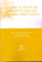 FISCALIDAD DE LOS SISTEMAS DE AHORRO-PREVISION, LA