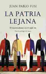 PATRIA LEJANA: EL NACIONALISMO EN EL SIGLO XX, LA