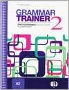 GRAMMAR TRAINER 2. ELEMENTARY. A2