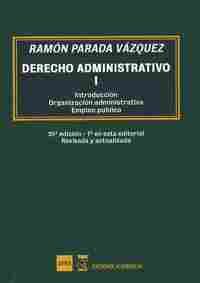 (26º) DERECHO ADMINISTRATIVO I. INTRODUCCION.ORGANIZACION ADMINISTRATIVA. EMPLEO PUBLI