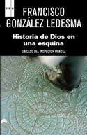 HISTORIAS DE DIOS EN UNA ESQUINA. UN CASO DEL INSPECTOR MENDEZ