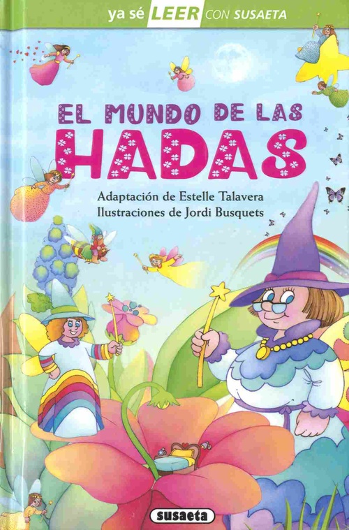 EL MUNDO DE LAS HADAS. YA SE LEER CON SUSAETA