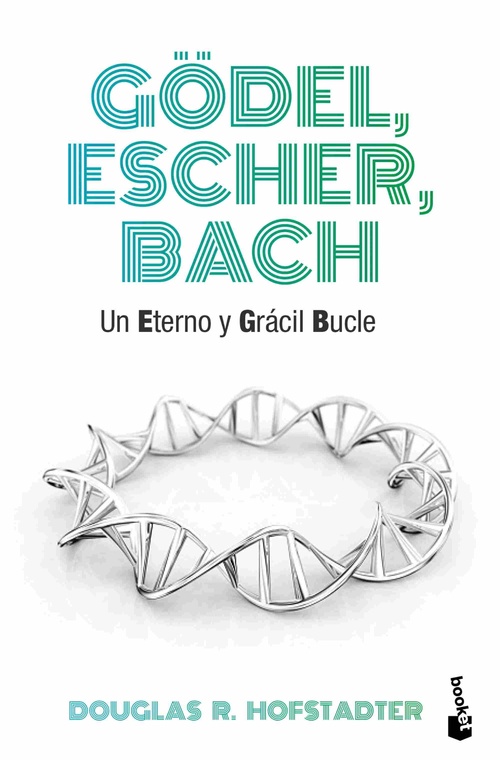 GÖDEL, ESCHER, BACH. UN ETERNO Y GRÁCIL BUCLE