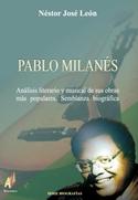 PABLO MILANES: ANALISIS LITERARIO Y MUSICAL DE SUS OBRAS MAS POPULARES