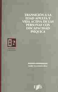 TRANSICION EDAD ADULTA Y VIDA ACTIVA DE PERSONAS DISCAPACIDAD PSIQUICA