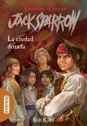 JACK SPARROW. LA CIUDAD DORADA