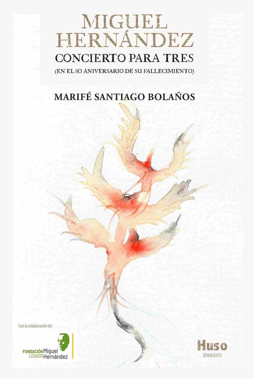 MIGUEL HERNANDEZ. CONCIERTO PARA TRES