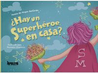 ¿HAY UN SUPERHÉROE EN CASA?