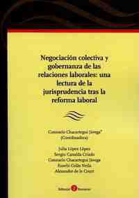 NEGOCIACIÓN COLECTIVA Y GOBERNANZA DE LAS RELACIONES LABORALES: UNA LECTURA DE LA JURISPRUDENCIA