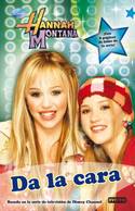 DA LA CARA. HANNAH MONTANA