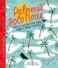 PALMERAS EN EL POLO NORTE. CAMBIO CLIMATICO