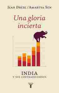 UNA GLORIA INCIERTA. INDIA Y SUS CONTRADICCIONES