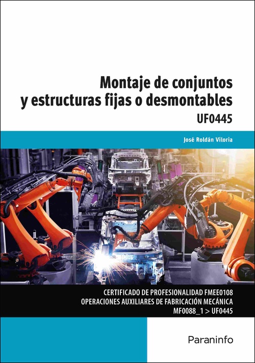 MONTAJE DE CONJUNTOS Y ESTRUCTURAS FIJAS O DESMONTABLES.