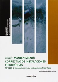 UF0417: MANTENIMIENTO CORRECTIVO DE INSTALACIONES FRIGORÍFICAS
