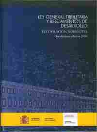 (12º) LEY GENERAL TRIBUTARIA Y REGLAMENTOS DE DESARROLLO. RECOPILACIÓN NORMATIVA