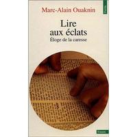 LIRE AUX ÉCLATS : ELOGE DE LA CARESSE (POCHE)