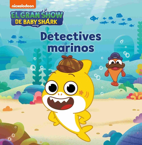 DETECTIVES MARINOS. EL GRAN SHOW DE BABY SHARK