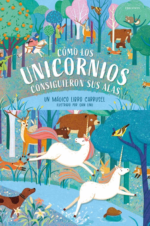 CÓMO LOS UNICORNIOS CONSIGUIERON SUS ALAS. UN MÁGICO LIBRO CARRUSEL