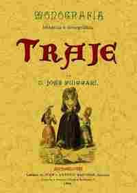 TRAJE. MONOGRAFÍA HISTÓRICA E ICONOGRAFÍCA