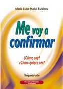 ME VOY A CONFIRMAR 2 ¿CÓMO SOY? ¿CÓMO QUIERO SER?