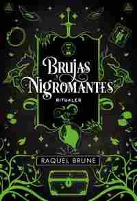 BRUJAS Y NIGROMANTES. RITUALES
