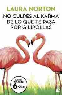 NO CULPES AL KARMA DE LO QUE TE PASA POR GILIPOLLAS