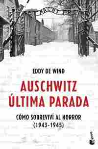 AUSCHWITZ: ÚLTIMA PARADA