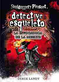 6. DETECTIVE ESQUELETO. LA INVOCADORA DE LA MUERTE