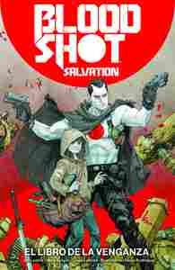 BLOODSHOT SALVATION VOL 1 EL LIBRO DE LA VENGANZA