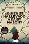 ¿QUIEN SE HA LLEVADO A DAISY MASON?