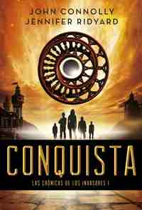 CONQUISTA. LAS CRONICAS DE LOS INVASORES I
