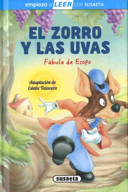 EL ZORRO Y LAS UVAS. FABULA DE ESOPO. EMPIEZA A LEER CON SUSAETA