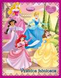 VESTIDOS FABULOSOS.PRINCESAS DISNEY. LIBRO PEGATINAS