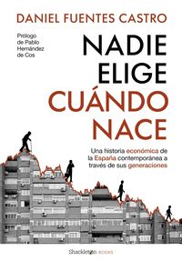NADIE ELIGE CUÁNDO NACE