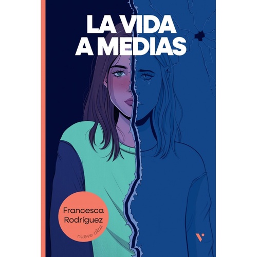 LA VIDA A MEDIAS. NUEVE ALAS