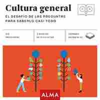 CULTURA GENERAL, EL DESAFÍO DE LAS PREGUNTAS