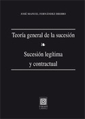 TEORIA GENERAL DE LA SUCESION. SUCESION LEGITIMA Y CONTRACTUAL
