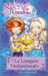 33. SECRET KINGDOM: LA LÁMPARA DESLUMBRANTE