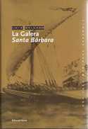 1.LA GALERA SANTA BARBARA