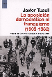 LA OPOSICION DEMOCRATICA AL FRANQUISMO ( 1939 - 1962)