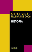 HISTORIA. SELECTIVIDAD PRUEBAS DE 2006