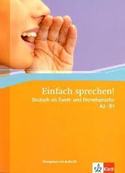 A2 - B1. EINFACH SPRECHEN! (+ CD) DEUTSCH ALS ZWEIT - UND FREMDSPRACHE