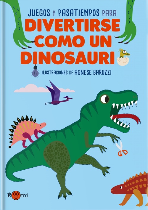 DIVERTIRSE COMO UN DINOSAURIO. JUEGOS Y PASATIEMPOS